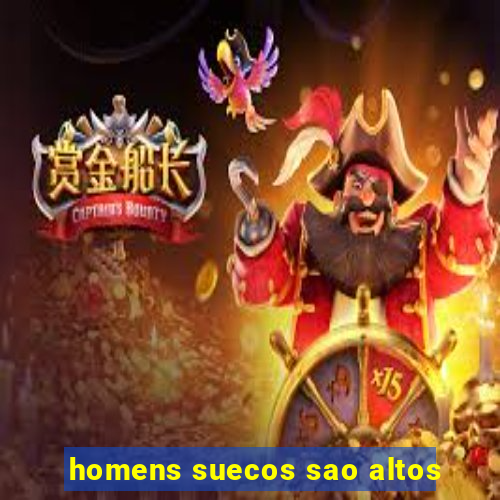 homens suecos sao altos